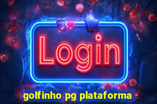 golfinho pg plataforma